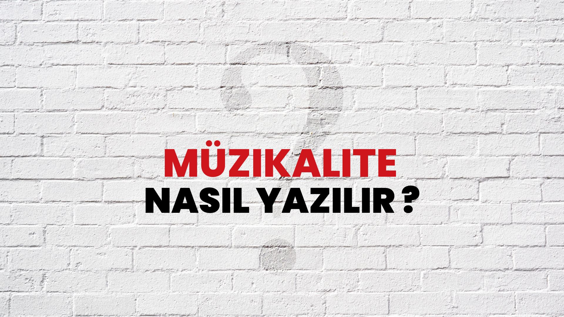 Müzikalite Nasıl Yazılır? TDK ile Müzikalite Doğru Yazılışı Nedir?