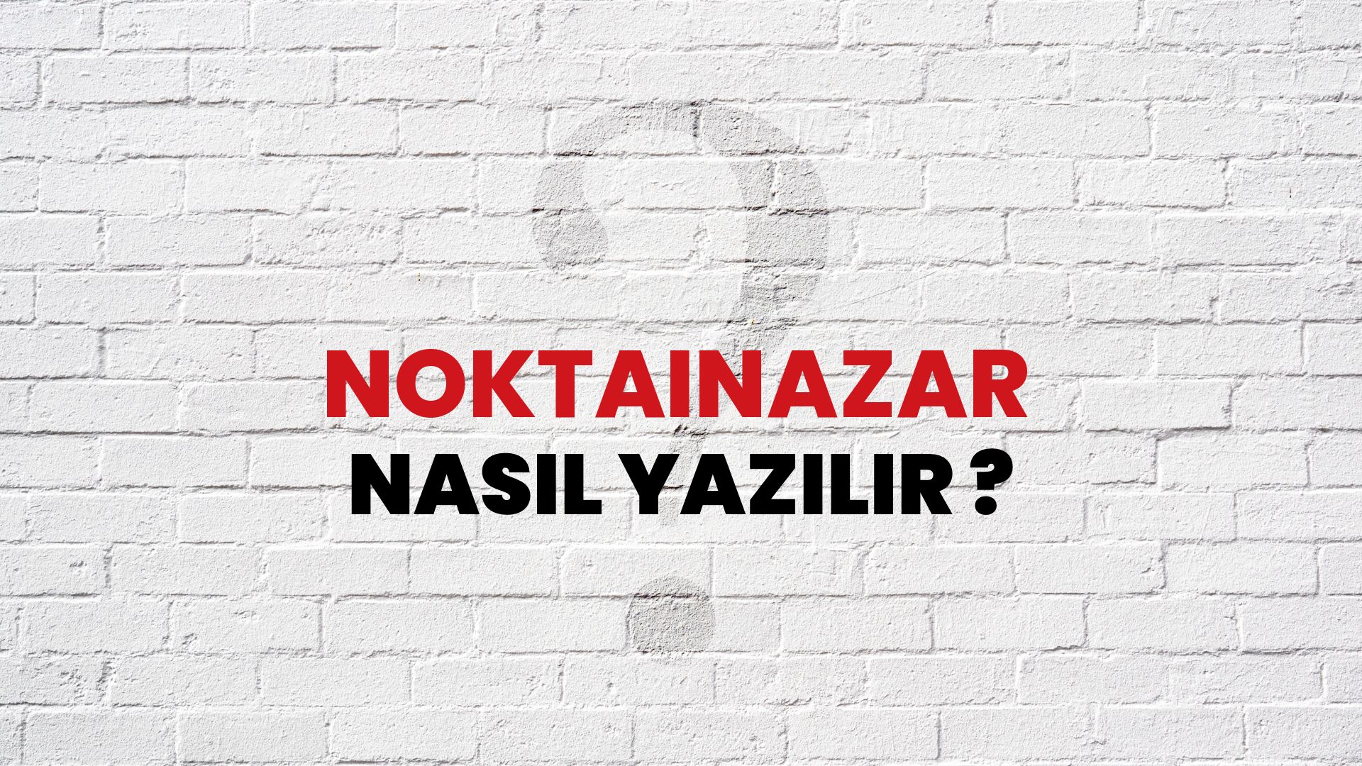Noktainazar Nasıl Yazılır? TDK ile Noktainazar Doğru Yazılışı Nedir?