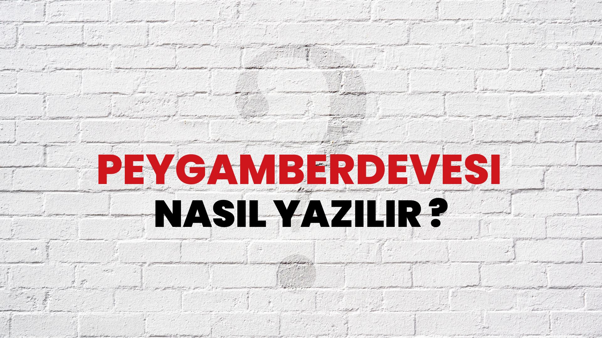 Peygamberdevesi Nasıl Yazılır? TDK ile Peygamberdevesi Doğru Yazılışı Nedir?