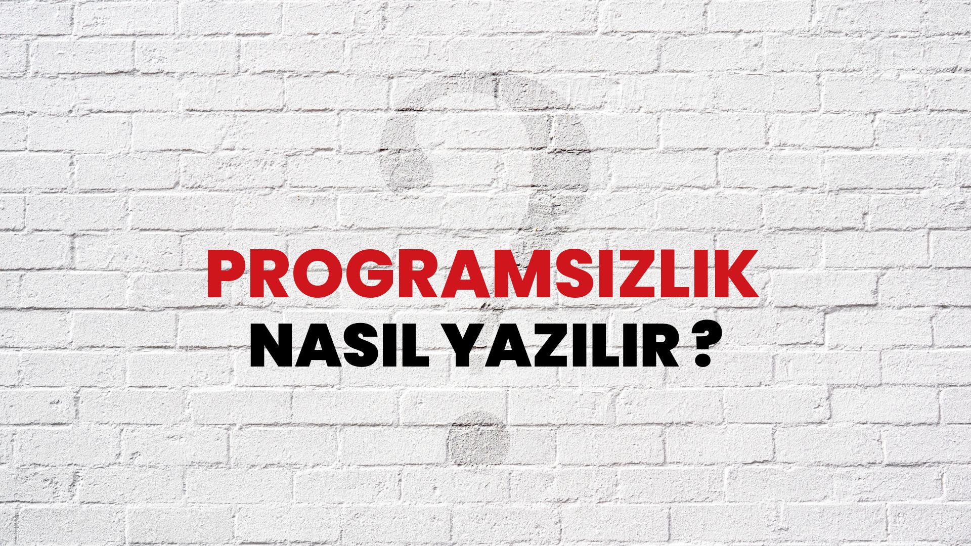 Programsızlık Nasıl Yazılır? TDK ile Programsızlık Doğru Yazılışı Nedir?
