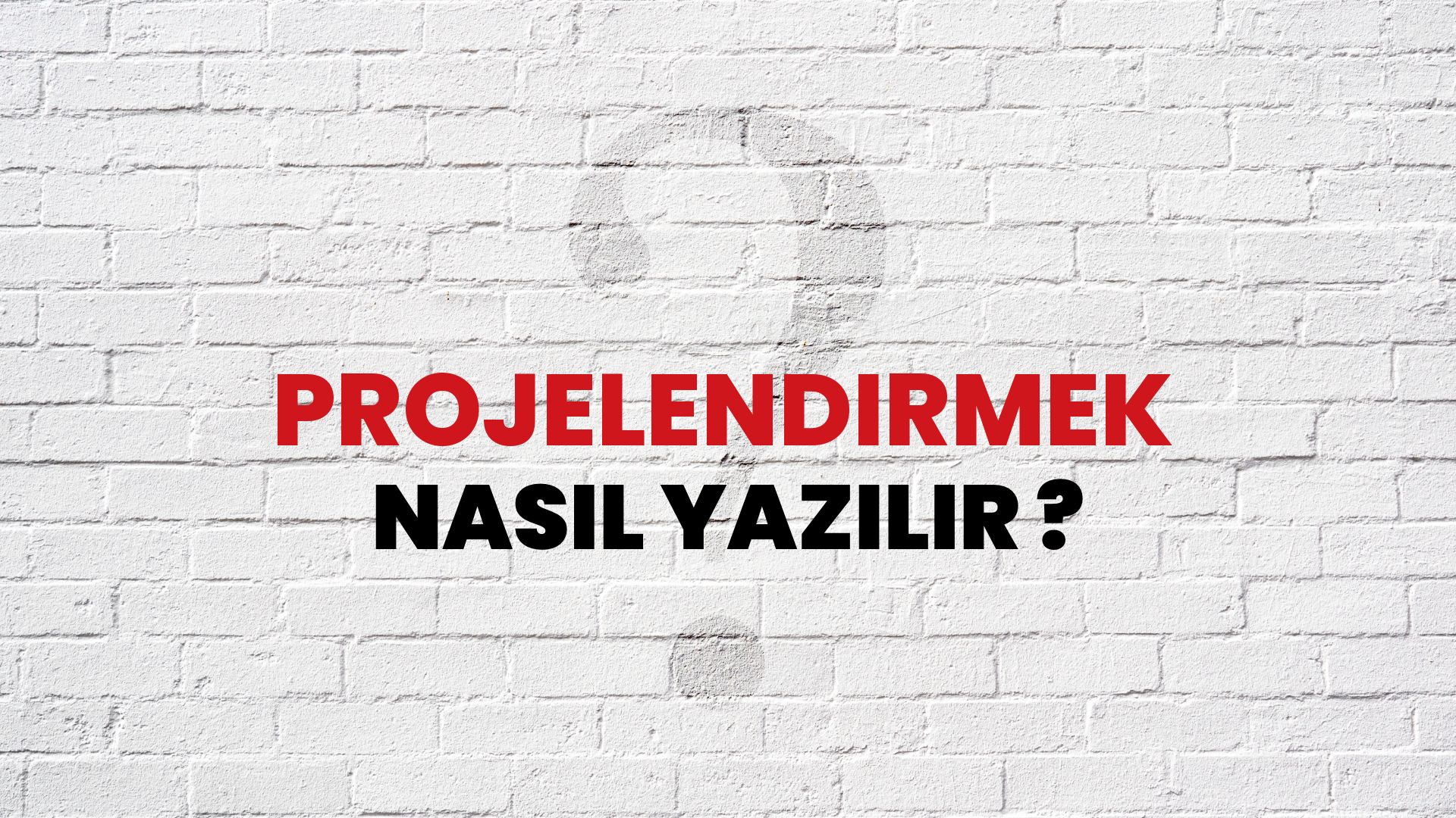 Projelendirmek Nasıl Yazılır? TDK ile Projelendirmek Doğru Yazılışı Nedir?