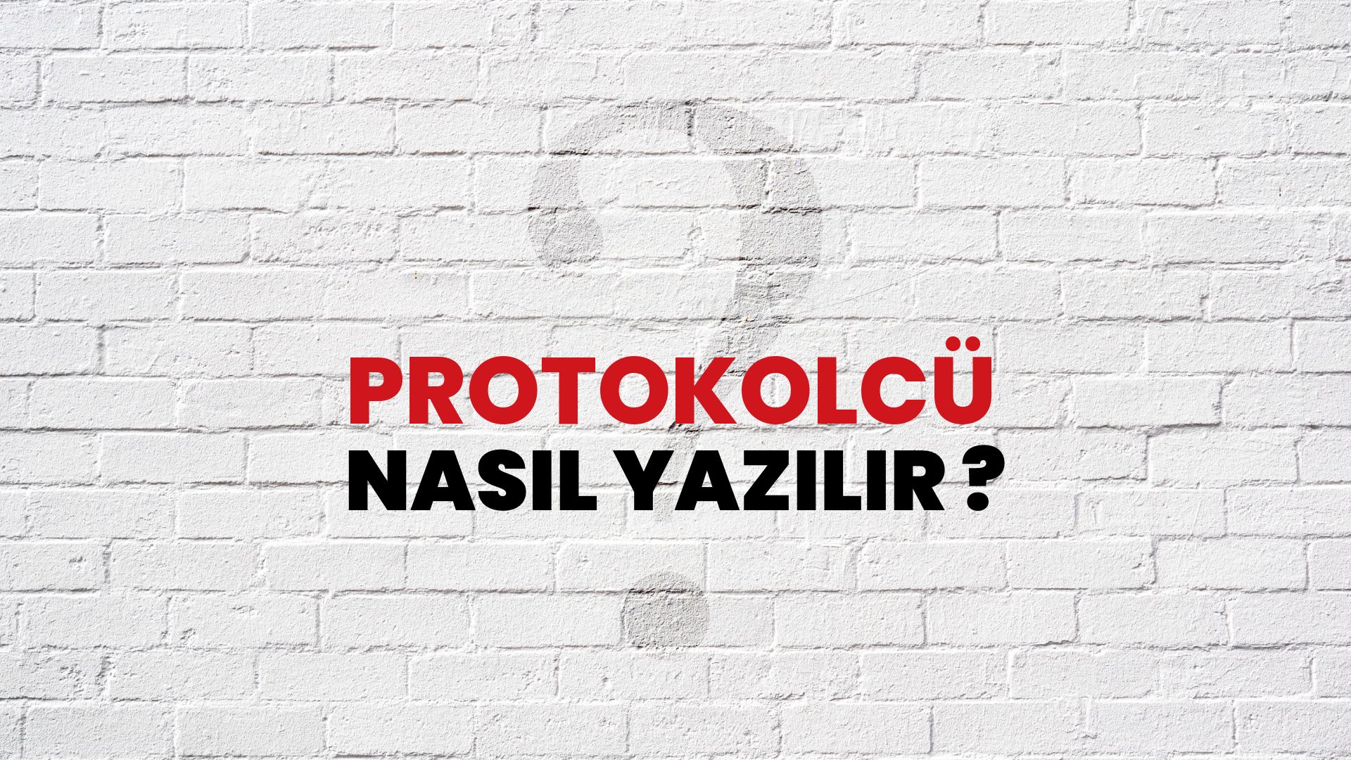 Protokolcü Nasıl Yazılır? TDK ile Protokolcü Doğru Yazılışı Nedir?