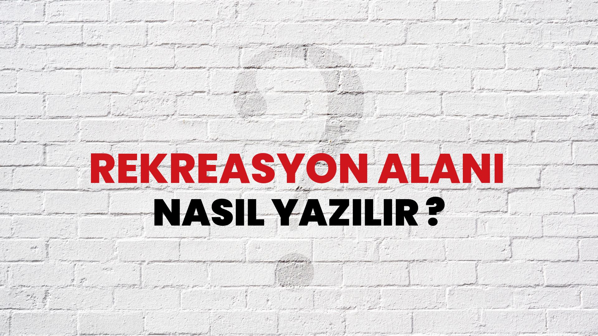 Rekreasyon Alanı Nasıl Yazılır? TDK ile Rekreasyon Alanı Doğru Yazılışı Nedir?