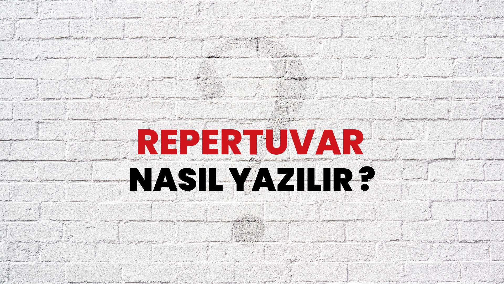 Repertuvar Nasıl Yazılır? TDK ile Repertuvar Doğru Yazılışı Nedir?