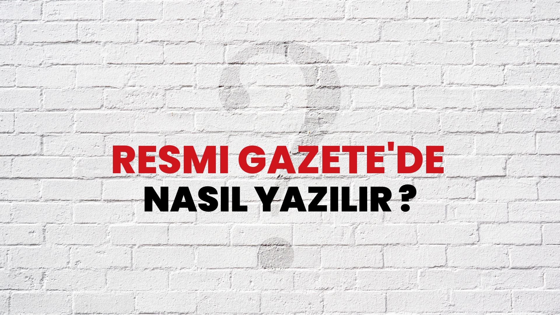 Resmi Gazete'de Nasıl Yazılır? TDK ile Resmi Gazete'de Doğru Yazılışı Nedir?