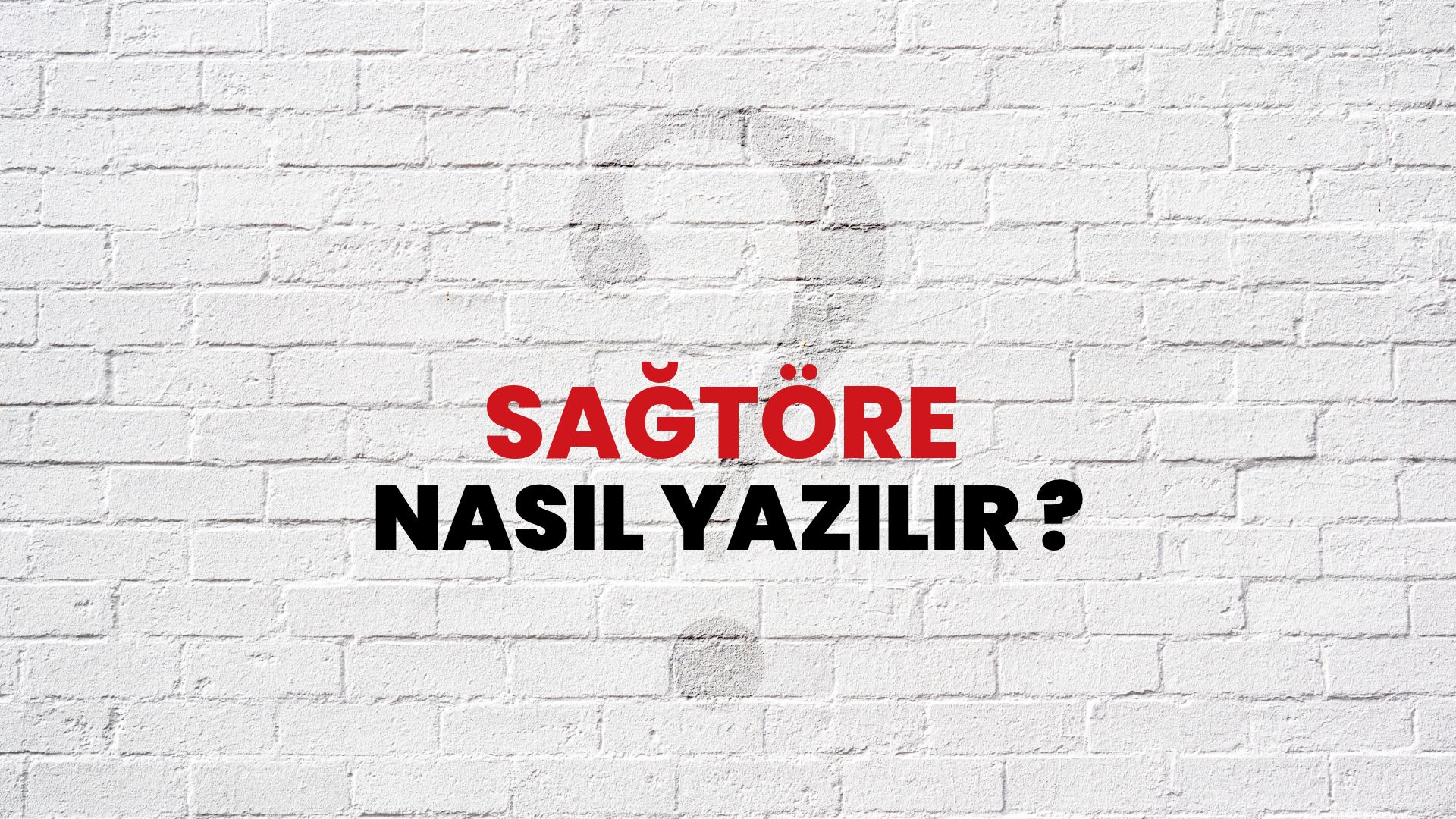Sağtöre Nasıl Yazılır? TDK ile Sağtöre Doğru Yazılışı Nedir?
