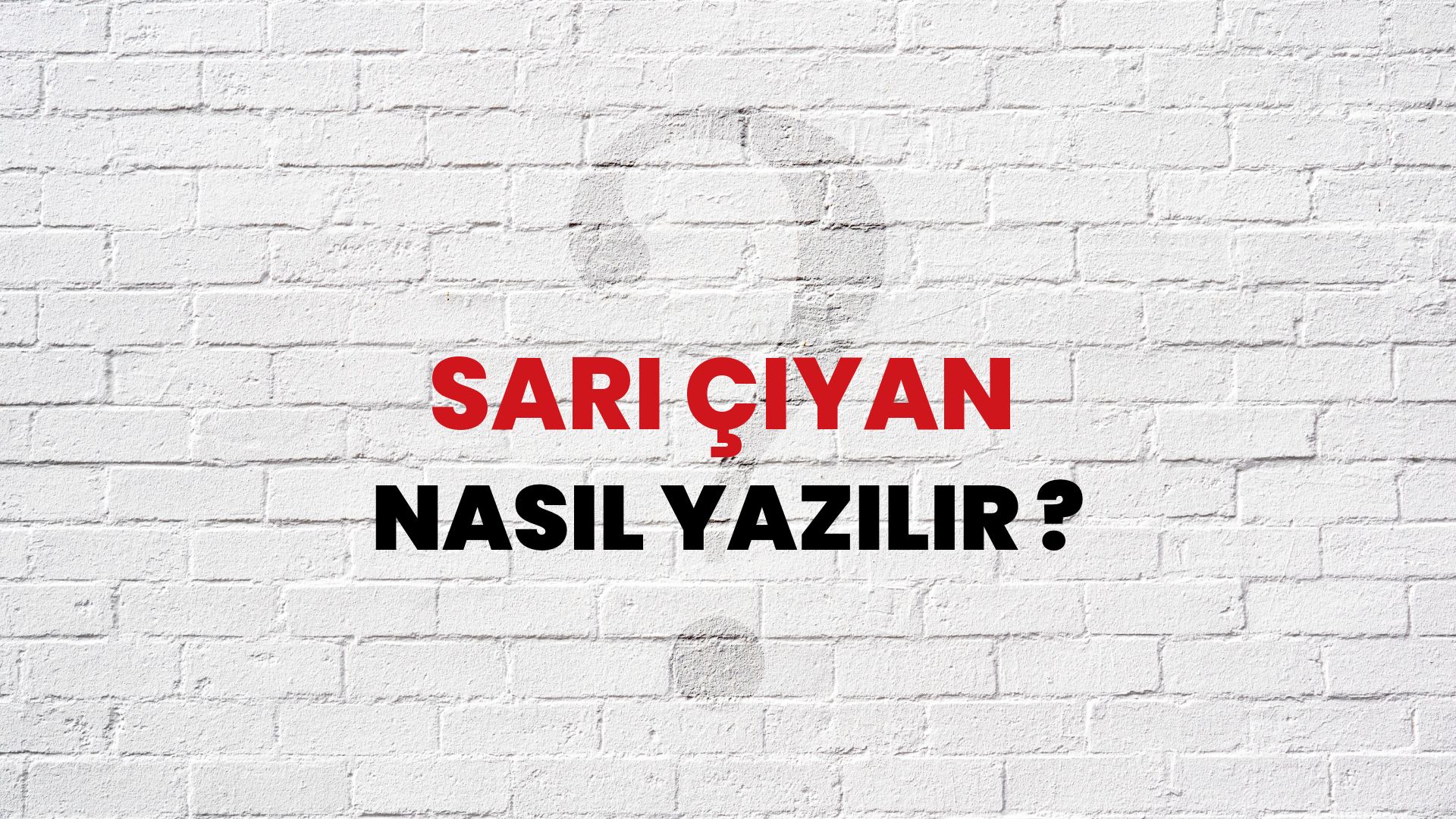 Sarı Çıyan Nasıl Yazılır? TDK ile Sarı Çıyan Doğru Yazılışı Nedir?