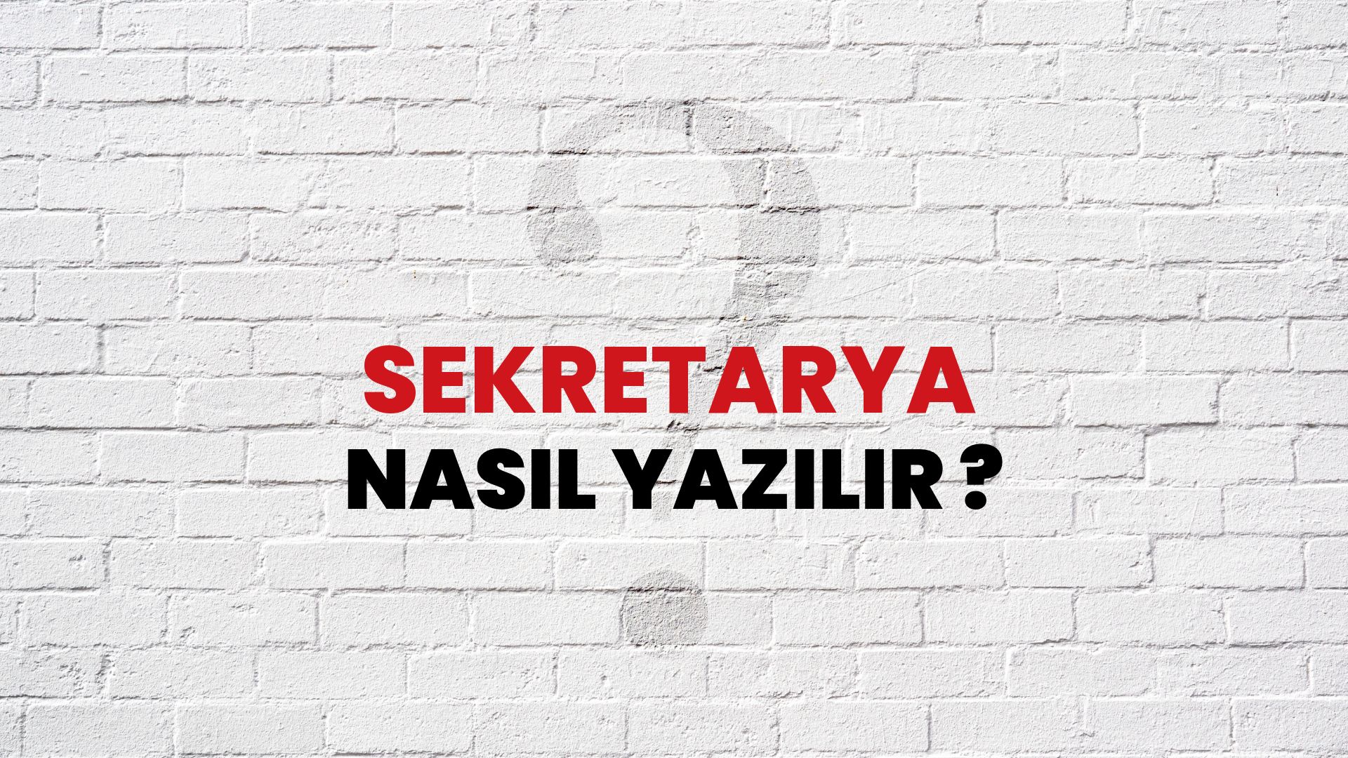 Sekretarya Nasıl Yazılır? TDK ile Sekretarya Doğru Yazılışı Nedir?