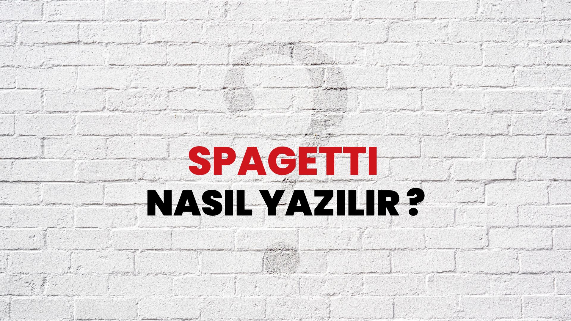 Spagetti Nasıl Yazılır? TDK ile Spagetti Doğru Yazılışı Nedir?