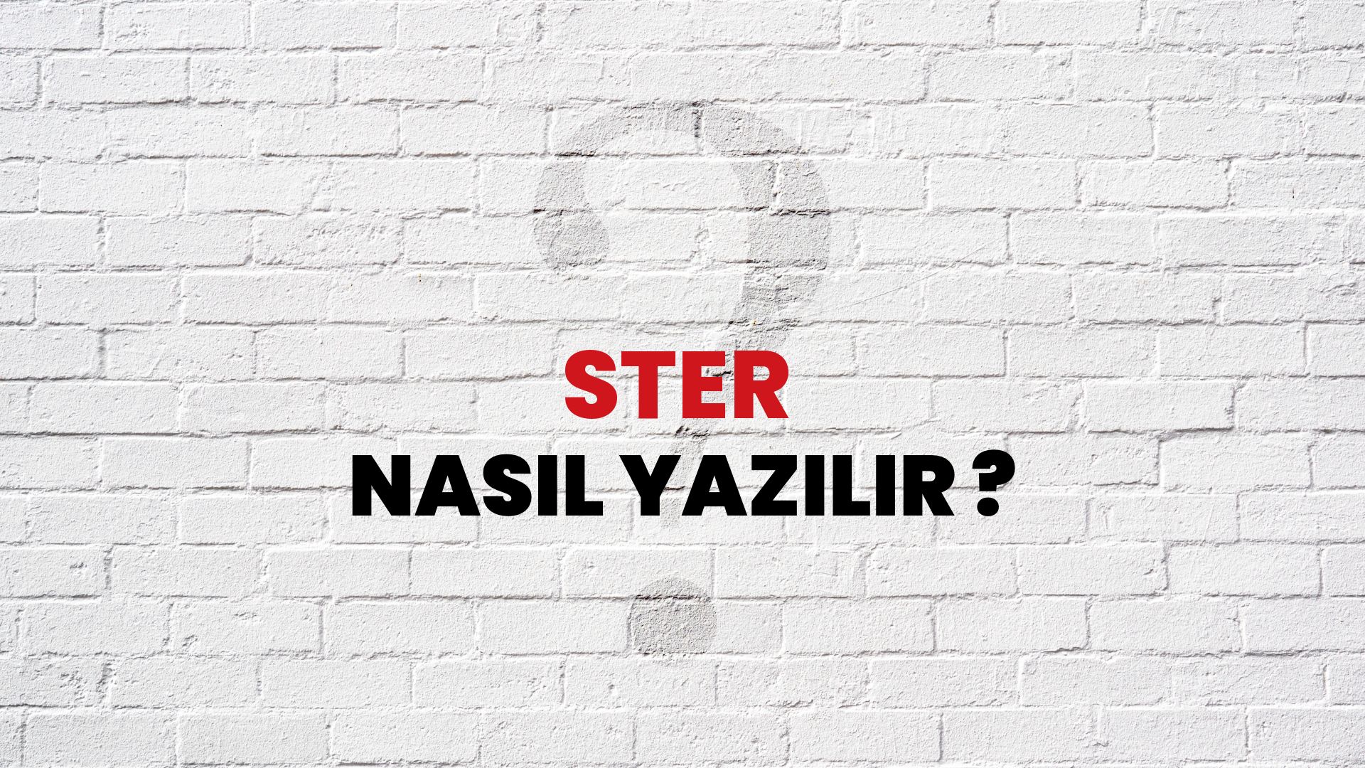 Ster Nasıl Yazılır? TDK ile Ster Doğru Yazılışı Nedir?