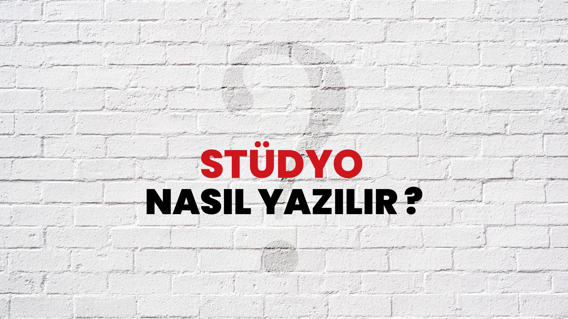 Stüdyo Nasıl Yazılır? TDK ile Stüdyo Doğru Yazılışı Nedir?