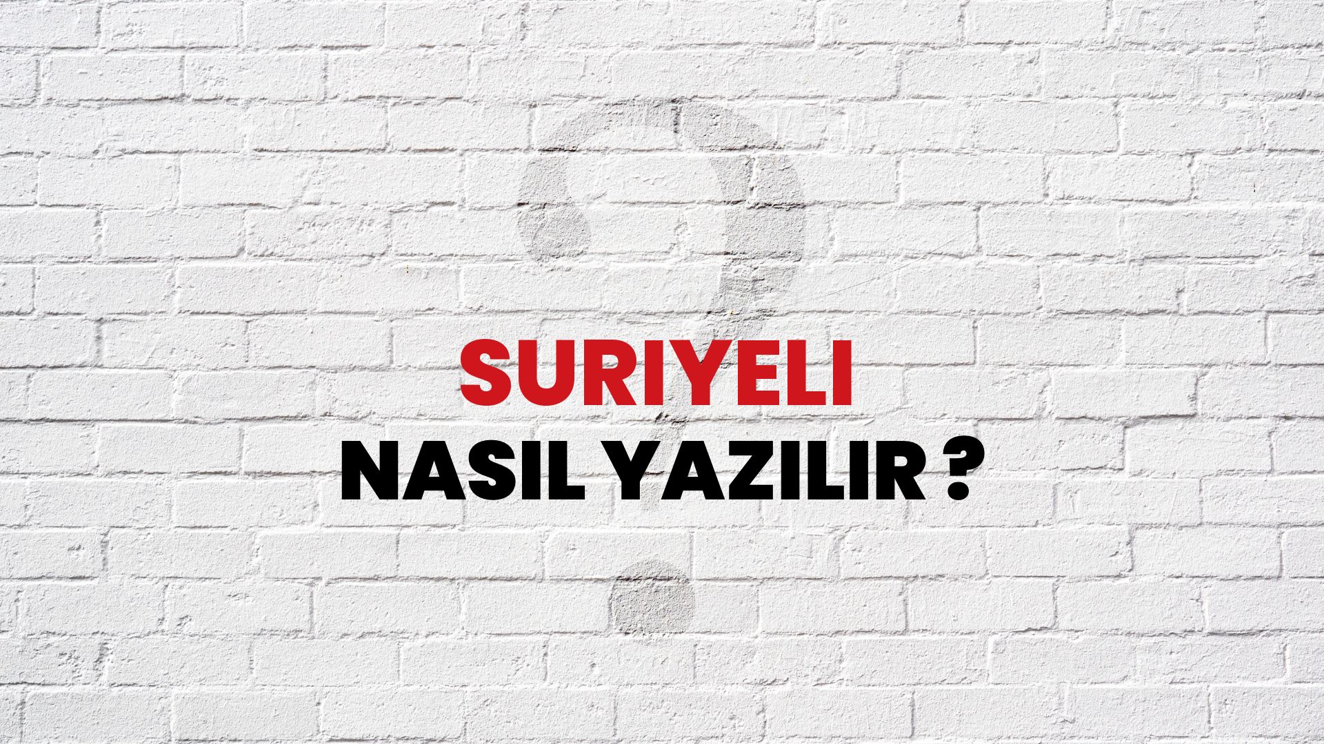 Suriyeli Nasıl Yazılır? TDK ile Suriyeli Doğru Yazılışı Nedir?