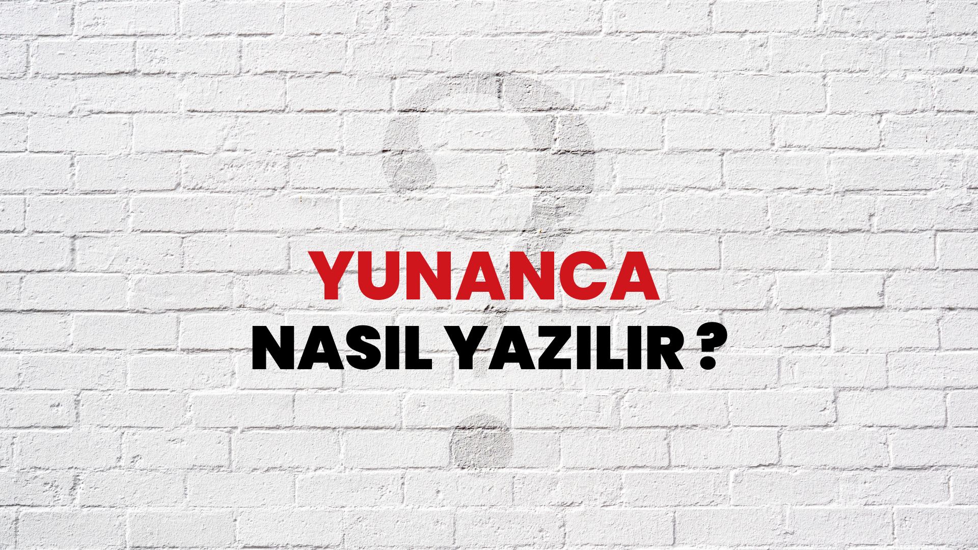 Yunanca Nasıl Yazılır? TDK ile Yunanca Doğru Yazılışı Nedir?