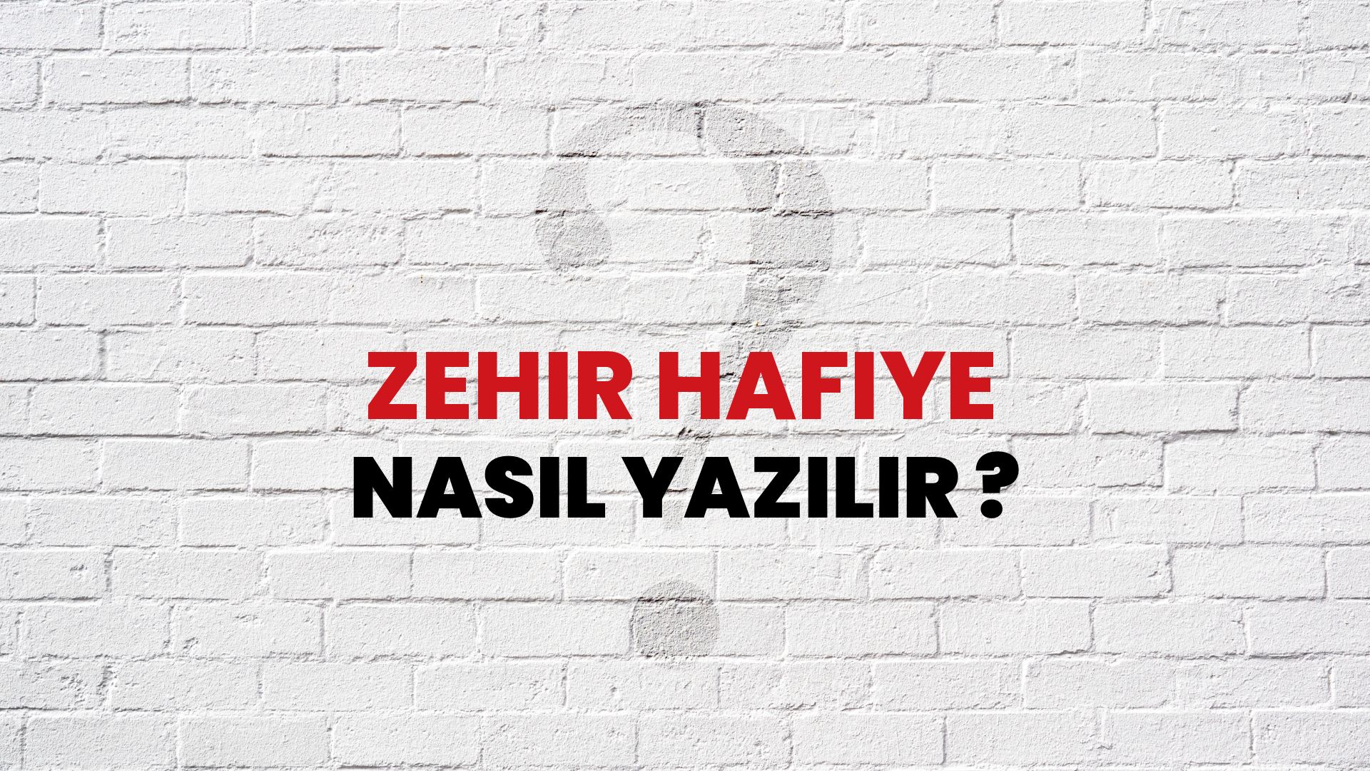 Zehir Hafiye Nasıl Yazılır? TDK ile Zehir Hafiye Doğru Yazılışı Nedir?