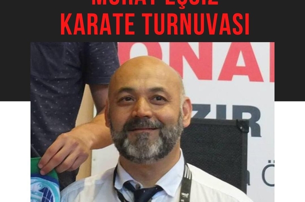 Manisa'da Murat Eşsiz anısına karate turnuvası düzenlenecek