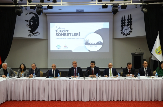 Edirne'de "Türkiye Sohbetleri" toplantısı düzenlendi