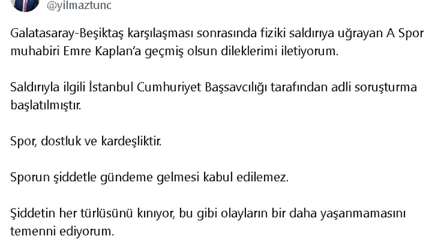Bakan Tunç'tan saldırıya uğrayan spor muhabirine geçmiş olsun mesajı