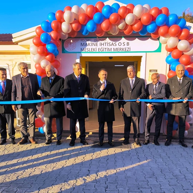 Dilovası Makine İhtisas OSB Mesleki Eğitim Merkezi açıldı
