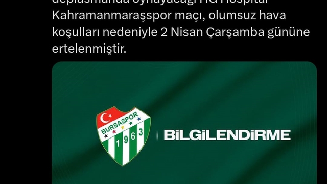 Bursaspor - Kahramanmaraşspor maçı elverişsiz hava koşulları nedeniyle ertelendi