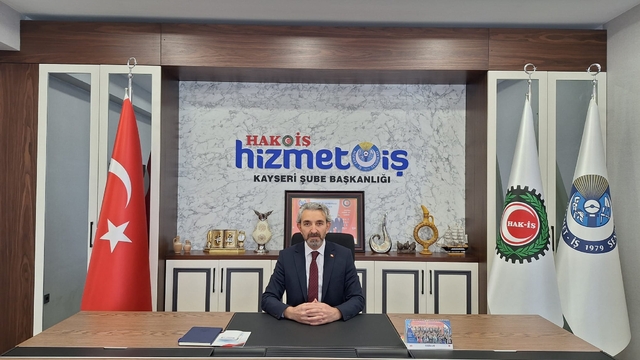 HAK-İŞ Kayseri İl Başkanı Navruz'dan 1 Mayıs mesajı