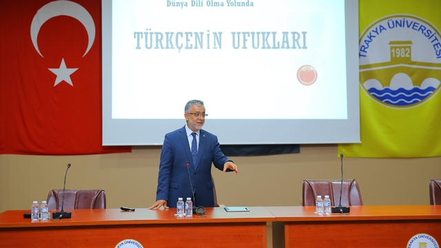 "Bir Dünya Dili Olma Yolunda Türkçenin Ufukları" konferansı Trakya Üniversitesinde gerçekleştirildi