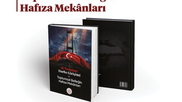 İletişim Başkanlığından, "15 Temmuz Darbe Girişimi ve Toplumsal Belleğin Hafıza Mekanları" kitabı paylaşımı: