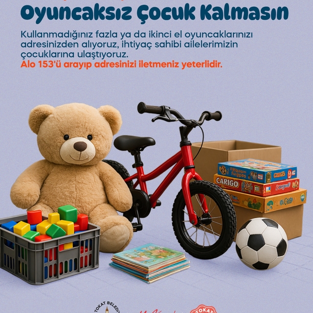 Tokat Belediyesi "Sahipsiz oyuncak oyuncaksız çocuk kalmasın" kampanyası ba...