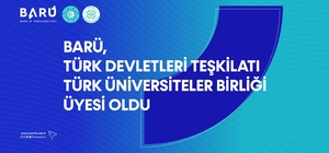 BARÜ, Türk Devletleri Teşkilatı Türk Üniversiteler Birliği Üyesi oldu