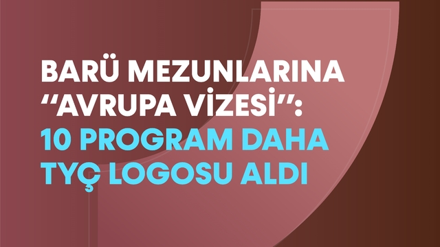 BARÜ'de10 program daha TYÇ logosu aldı