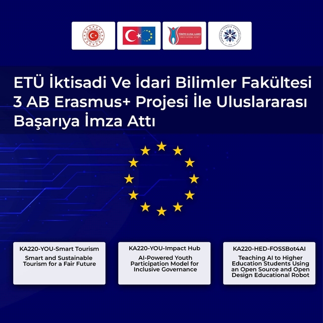 ETÜ İktisadi ve İdari Bilimler Fakültesi 3 AB Erasmus+ projesi ile uluslara...