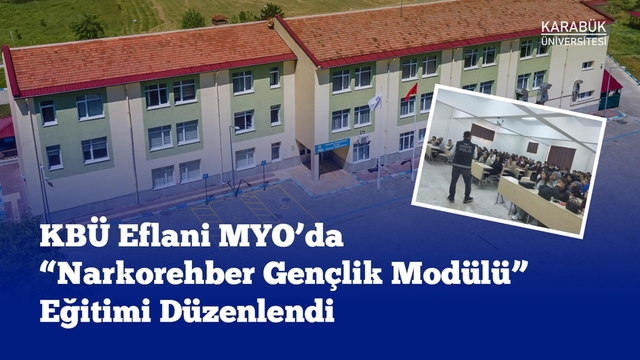 Eflani MYO'da "Narkorehber Gençlik Modülü" eğitimi gerçekleştirildi