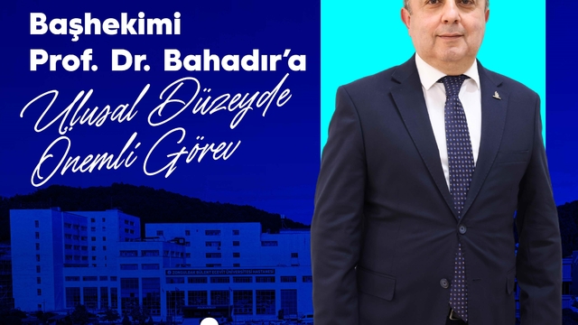 BEUN Hastanesi Başhekimi Prof. Dr. Bahadır'a ulusal düzeyde önemli görev