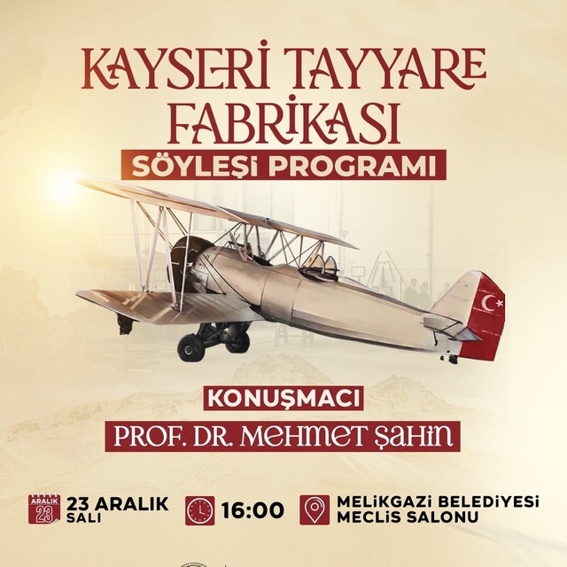 Kayseri'nin havacılık serüveni 'Kayseri Tayyare Fabrikası' söyleşisinde kon...