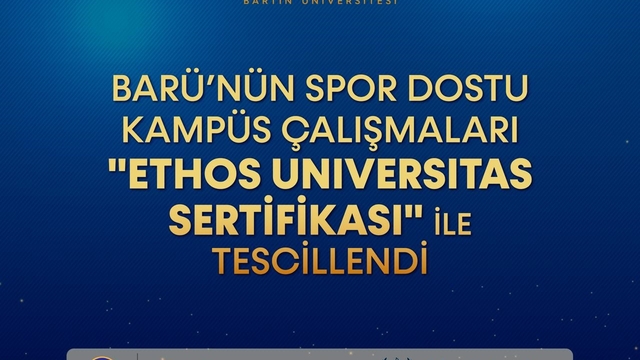 BARÜ'nün spor dostu kampüs çalışmaları "Ethos Universitas Sertifikası" ile tescillendi