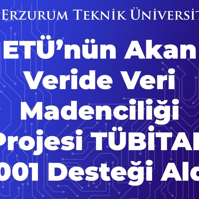 ETÜ'nün akan veride veri madenciliği projesi TÜBİTAK 1001 desteği aldı