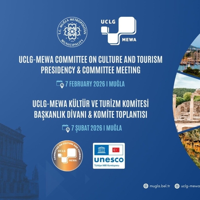 UCLG MEWA Kültür ve Turizm Komitesi yeni dönem toplantısı Muğla'da gerçekle...