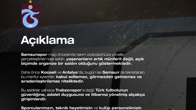 Trabzonspor'dan Samsun'daki taşlı saldırı sonrası açıklama