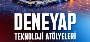 DENEYAP Teknoloji Atölyeleri 2026 öğrenci başvurularını açtı