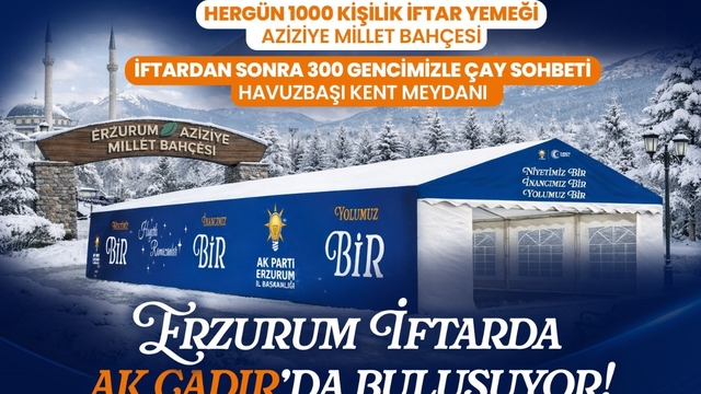 AK Parti'den Erzurum'da her gün bin kişiye iftar yemeği verecek
Gençlerle çay sohbeti etkinliği düzenlenecek