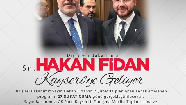 Bakan Fidan Kayseri'ye geliyor