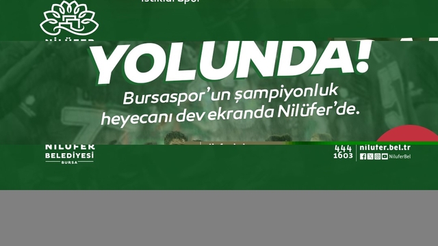 Bursaspor'un şampiyonluk heyecanı Nilüfer'de yaşanacak