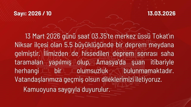 Amasya Valiliği: "İlimizden de hissedilen deprem sonrası olumsuzluk bulunmamakta"