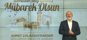 Başkan Çolakbayrakdar: "Bayram, gönüllerin buluştuğu en güzel zamandır"