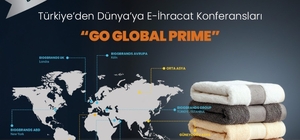 Türkiye’den dünyaya e-ihracat konferansları Denizli’de