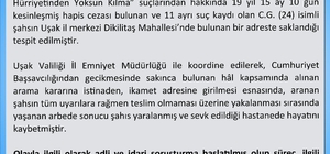 Uşak Valiliği firari hükümlünün ölümüyle ilgili açıklama yaptı