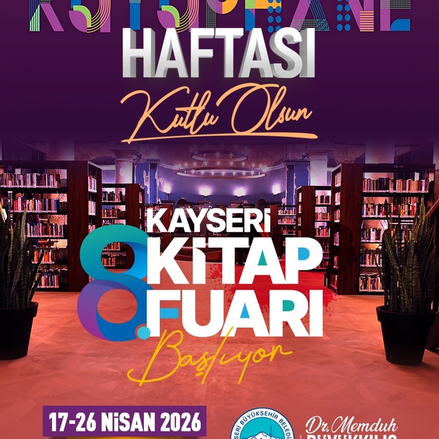 Başkan Büyükkılıç, 62'nci Kütüphane Haftası'nda 8. Kayseri Kitap Fuarı'nın...