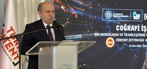 Edremit Zeytinyağı için küresel markalaşma yol haritası tamamlandı