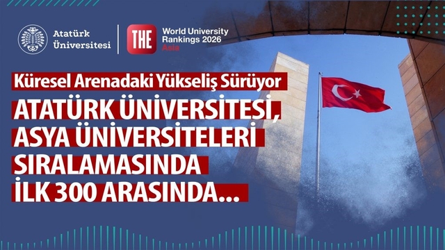 Küresel arenadaki yükseliş sürüyor
Atatürk Üniversitesi, Asya Üniversiteleri sıralamasında ilk 300 arasında