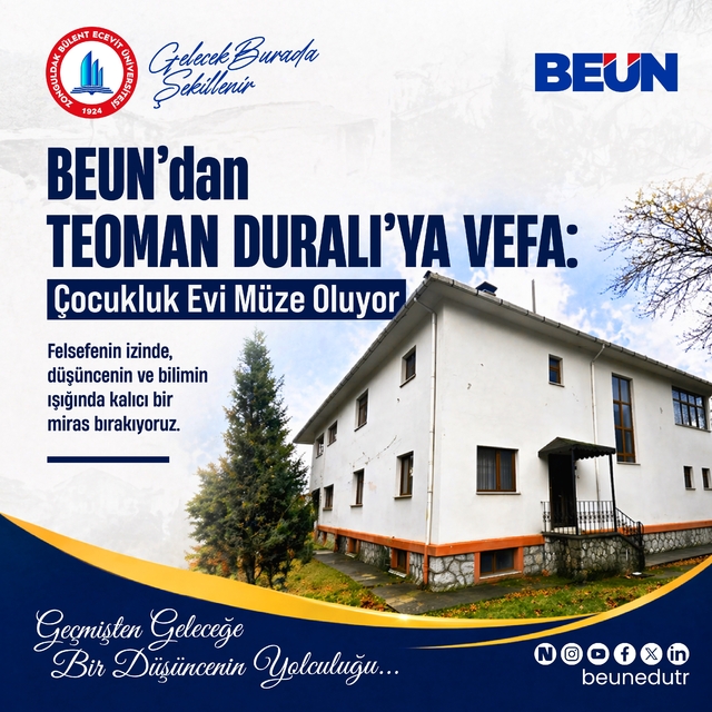 BEUN'dan Teoman Duralı'ya Vefa: Çocukluk Evi Müze Oluyor