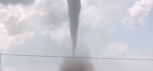 Çankırı'da oluşan dev hortum paniğe sebep oldu